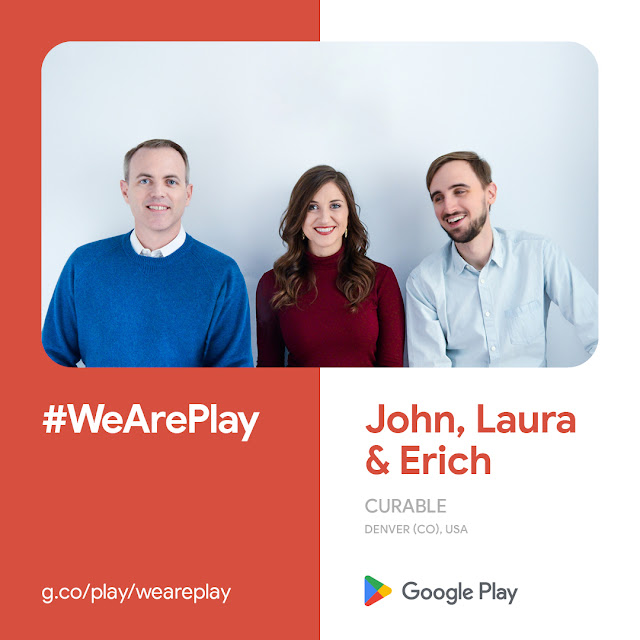 Image of John, Laura and Erich of Curable, located in Denver (CO), USA g.co/play/weareplay Google Play