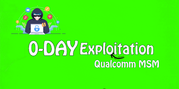 Exploring the Impact of 0-Day Exploitation in Qualcomm MSM Linux Kernel and ARM Mali GPU